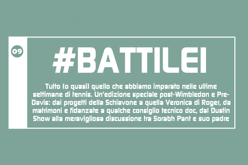#BATTILEI SPECIAL: POST WIMBLEDON, PRE DAVIS