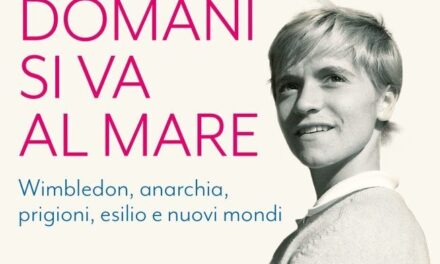 Wimbledon, anarchia, prigioni, esilio: “Domani si va al mare”, la biografia di Monica Giorgi